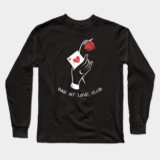 Bad At Love Club Long Sleeve T-Shirt